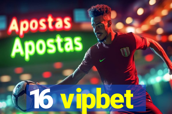 16 vipbet